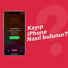 iPhone Kayboldu Ne Yapmalıyım?